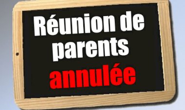 Annulation de la réunion de parents du mardi 10 novembre 2020