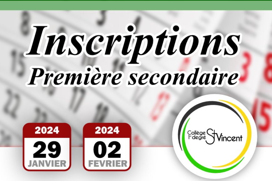 Inscriptions en première secondaire - année scolaire 2024-2025